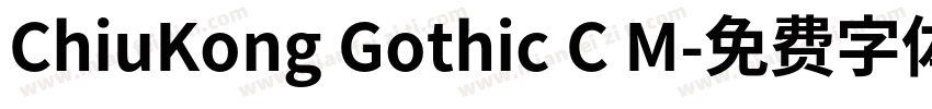 ChiuKong Gothic C M字体转换